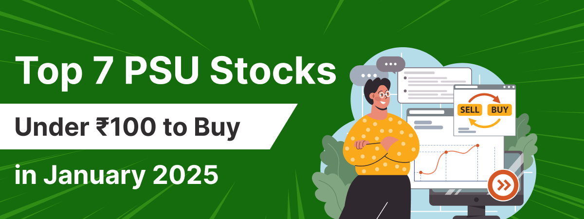 Top 7 PSU Stocks Under ₹100 to Buy in January 2025