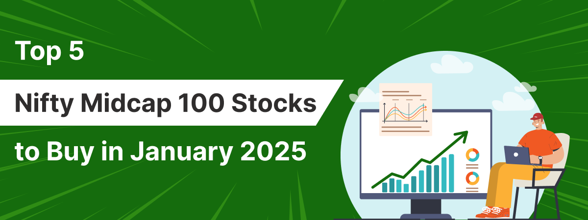 Top 5 Nifty Midcap 100 Stocks to Buy in January 2025