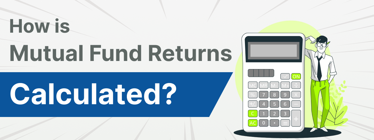 How is Mutual Fund Returns Calculated?