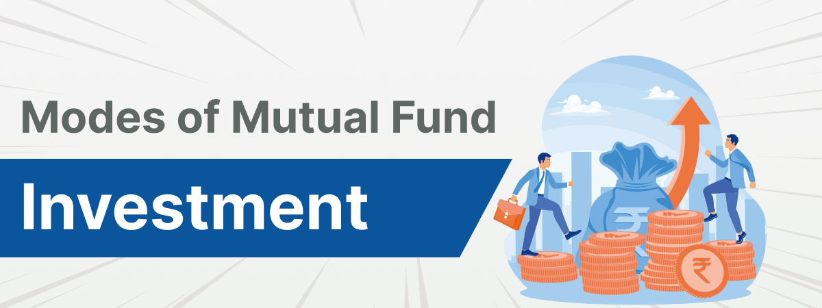 Modes of Mutual Fund Investment