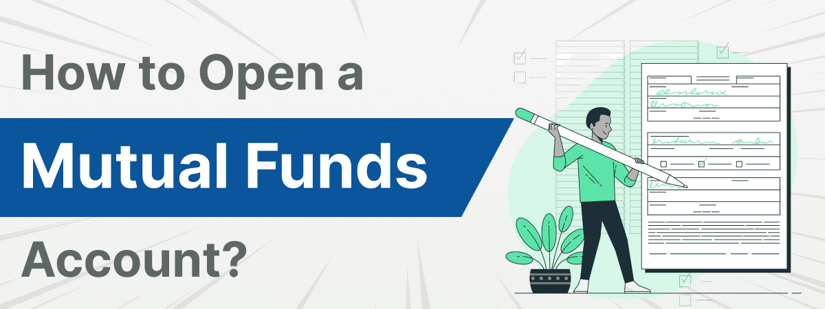 How to Open a Mutual Funds Account?