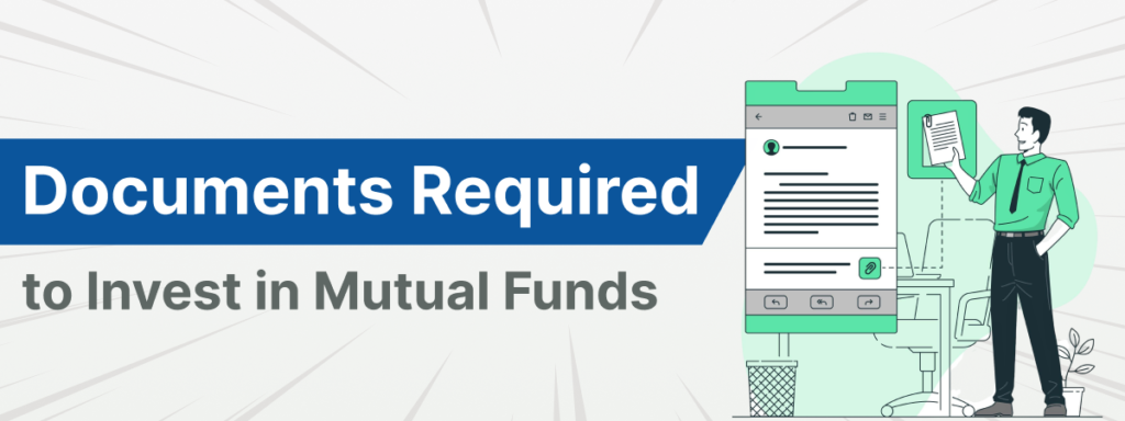 Documents Required to Invest in Mutual Funds