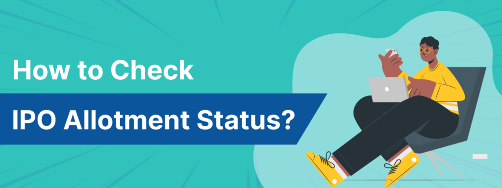 How to Check IPO Allotment Status?