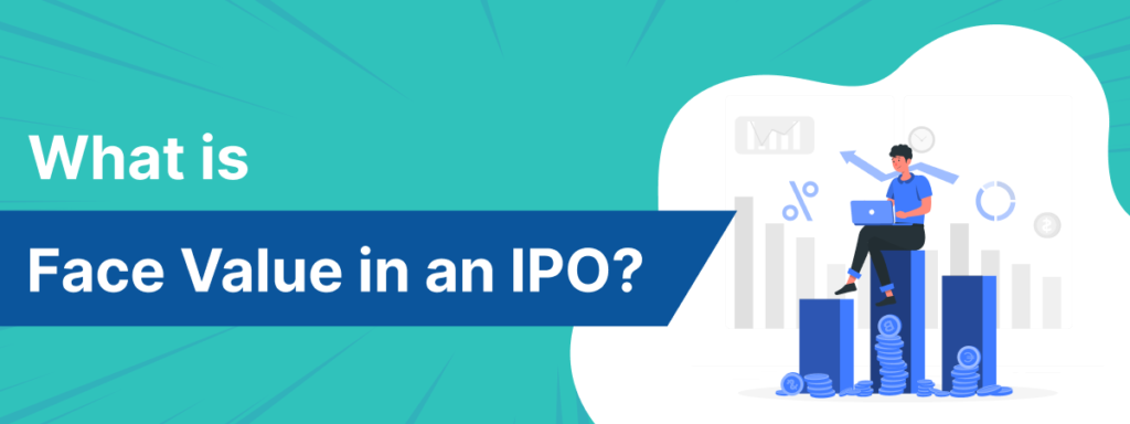 What is Face Value in an IPO?