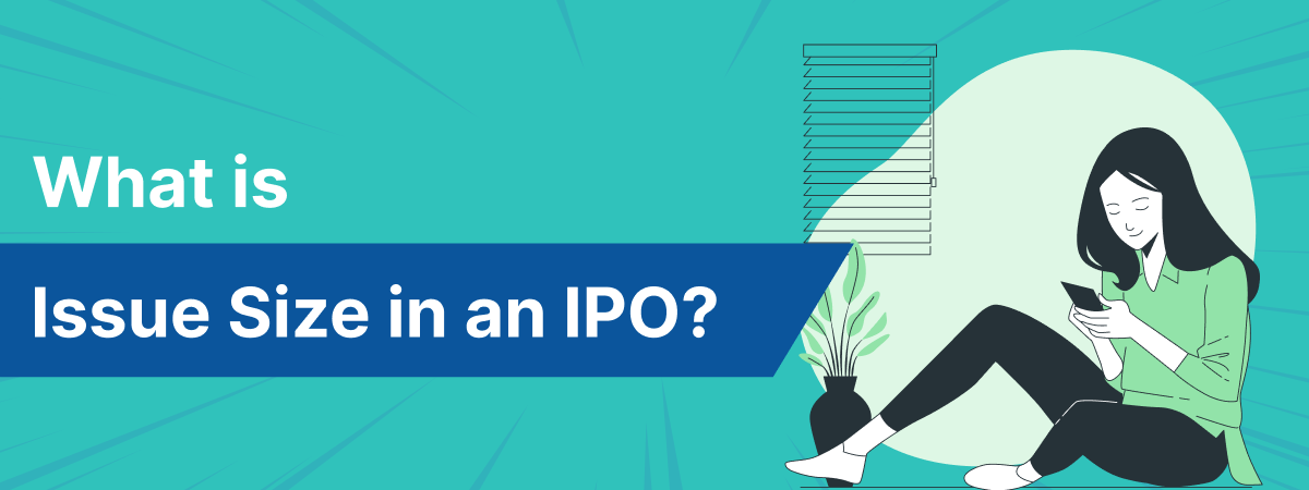 What is Issue Size in an IPO?