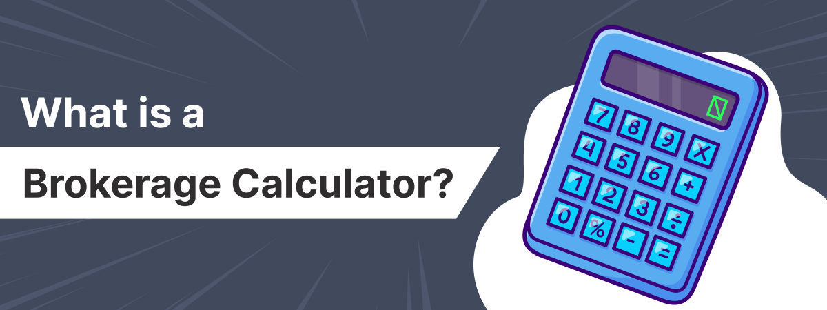 What is a Brokerage Calculator?