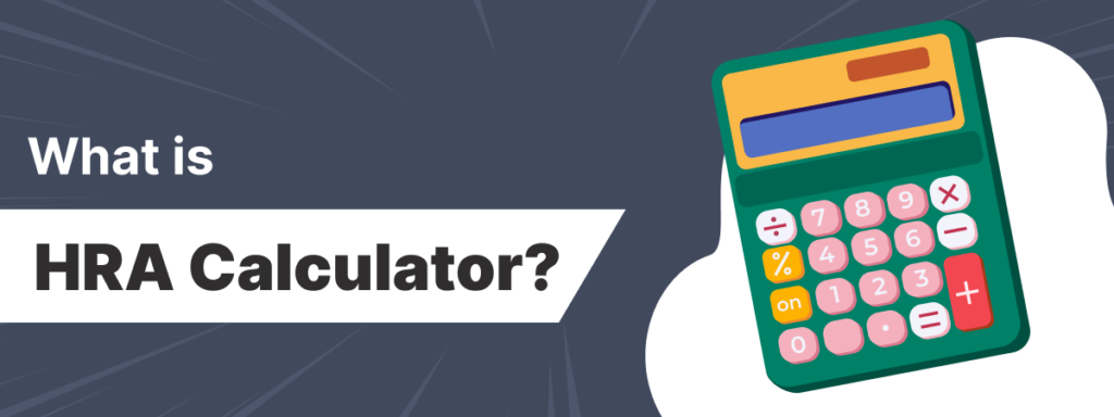 What is HRA Calculator?