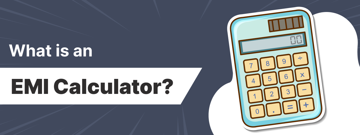 What is an EMI Calculator?