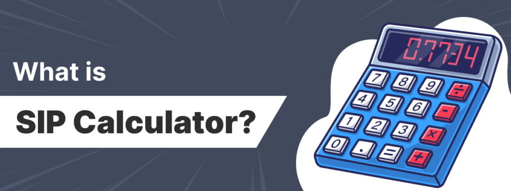 What is SIP Calculator?