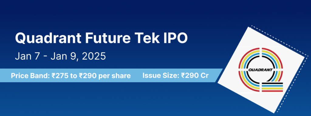 Quadrant Future Tek IPO