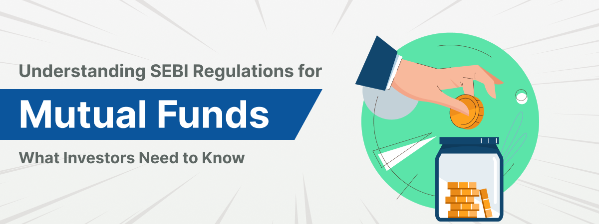 Understanding SEBI Regulations for Mutual Funds