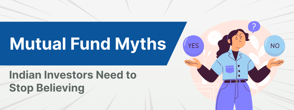 Mutual Fund Myths Indian Investors Need to Stop Believing