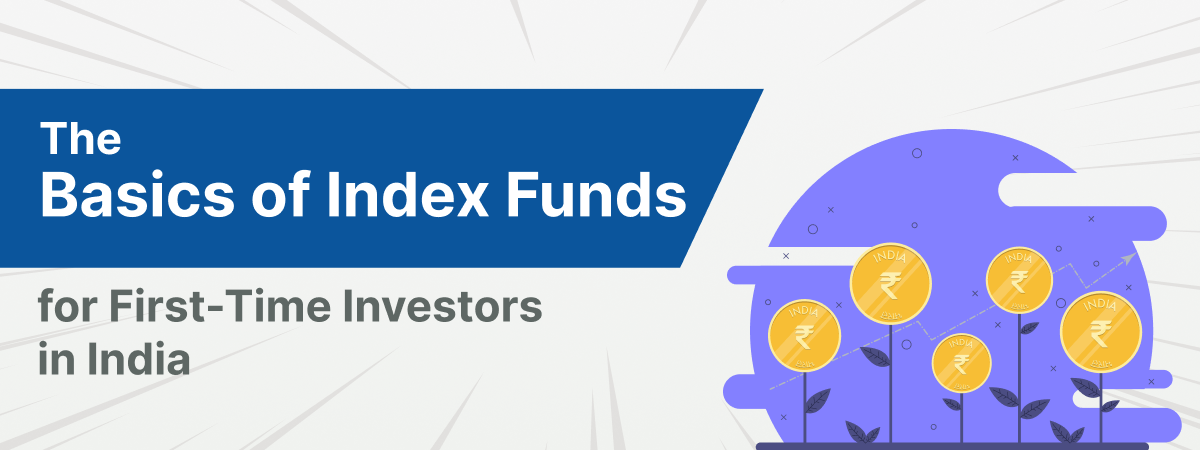 The Basics of Index Funds for First-Time Investors in India